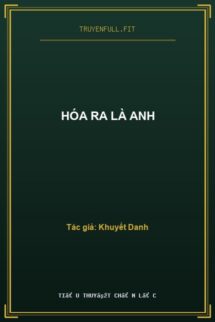 Hóa Ra Là Anh