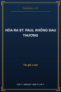 Hóa Ra St. Paul Không Đau Thương