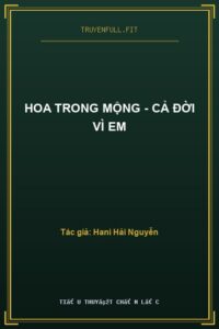 Hoa Trong Mộng – Cả Đời Vì Em