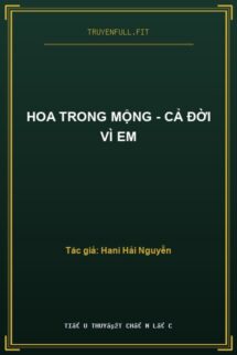 Hoa Trong Mộng – Cả Đời Vì Em