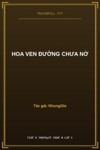 Hoa Ven Đường Chưa Nở