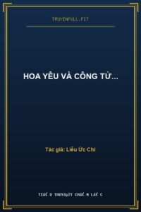 Hoa Yêu Và Công Tử…