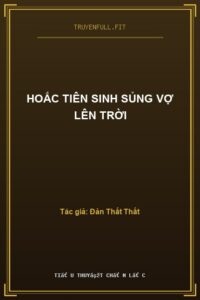 Hoắc Tiên Sinh Sủng Vợ Lên Trời