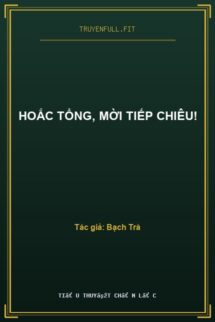 Hoắc Tổng, Mời Tiếp Chiêu!
