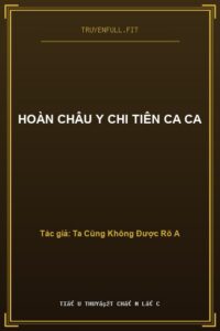 Hoàn Châu Y Chi Tiên Ca Ca
