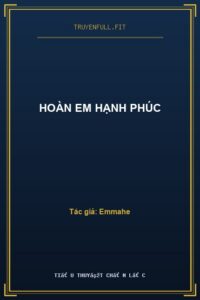 Hoàn Em Hạnh Phúc