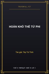 Hoàn Khố Thế Tử Phi