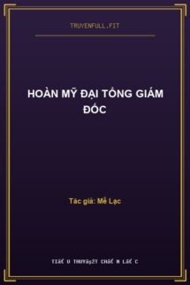 Hoàn Mỹ Đại Tổng Giám Đốc