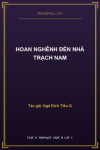 Hoan Nghênh Đến Nhà Trạch Nam