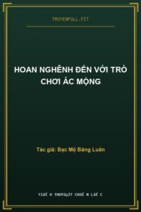 Hoan Nghênh Đến Với Trò Chơi Ác Mộng