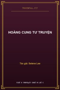 Hoàng Cung Tư Truyện