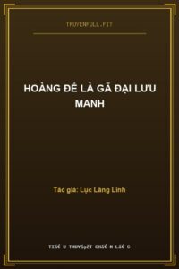 Hoàng Đế Là Gã Đại Lưu Manh
