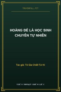 Hoàng Đế Là Học Sinh Chuyên Tự Nhiên