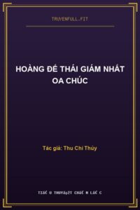 Hoàng Đế Thái Giám Nhất Oa Chúc