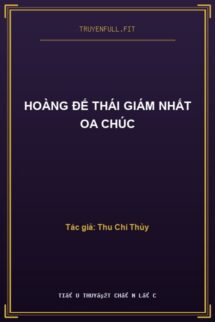 Hoàng Đế Thái Giám Nhất Oa Chúc