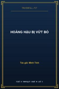 Hoàng Hậu Bị Vứt Bỏ