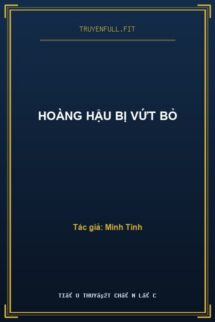 Hoàng Hậu Bị Vứt Bỏ