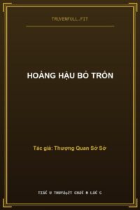 Hoàng Hậu Bỏ Trốn