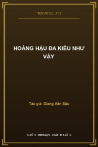 Hoàng Hậu Đa Kiều Như Vậy