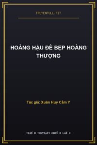 Hoàng Hậu Đè Bẹp Hoàng Thượng