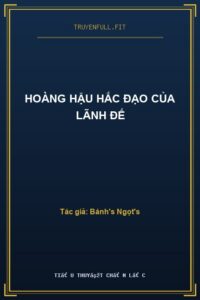 Hoàng Hậu Hắc Đạo Của Lãnh Đế