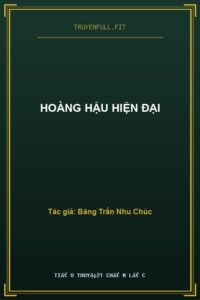 Hoàng Hậu Hiện Đại​
