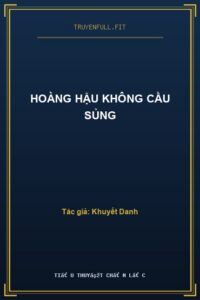 Hoàng Hậu Không Cầu Sủng