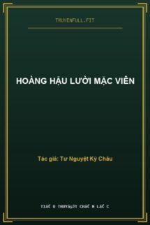 Hoàng Hậu Lười Mặc Viên