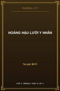 Hoàng Hậu Lười Y Nhân
