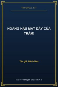 Hoàng Hậu Mặt Dày Của Trẫm!