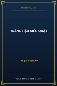 Hoàng Hậu Siêu Quậy