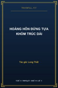 Hoàng Hôn Đứng Tựa Khóm Trúc Dài
