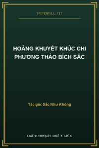 Hoàng Khuyết Khúc Chi Phương Thảo Bích Sắc