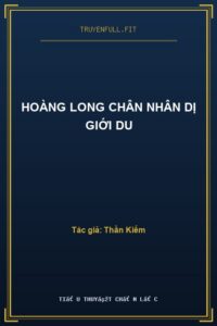 Hoàng Long Chân Nhân Dị Giới Du
