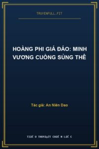 Hoàng Phi Giá Đáo: Minh Vương Cuồng Sủng Thê