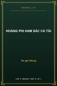 Hoàng Phi Ham Sắc Cả Tài