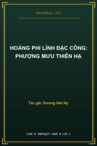 Hoàng Phi Lính Đặc Công: Phượng Mưu Thiên Hạ