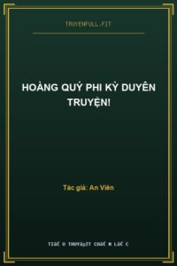 Hoàng Quý Phi Kỳ Duyên Truyện!