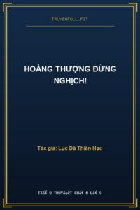 Hoàng Thượng Đừng Nghịch!