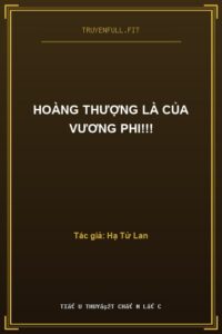 Hoàng Thượng Là Của Vương Phi!!!