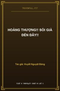 Hoàng Thượng!! Sói Già Đến Đây!!