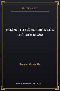 Hoàng Tử Công Chúa Của Thế Giới Ngầm