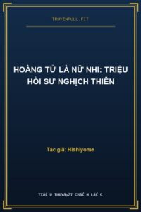 Hoàng Tử Là Nữ Nhi: Triệu Hồi Sư Nghịch Thiên