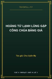Hoàng Tử Lạnh Lùng Gặp Công Chúa Băng Giá