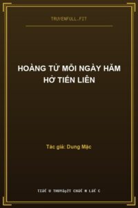 Hoàng Tử Mỗi Ngày Hăm Hở Tiến Liên
