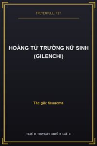 Hoàng Tử Trường Nữ Sinh (Gilenchi)