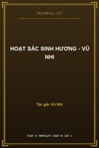 Hoạt Sắc Sinh Hương – Vũ Nhi