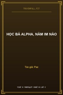 Học Bá Alpha, Nằm Im Nào