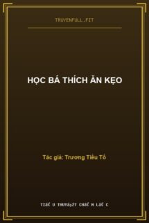 Học Bá Thích Ăn Kẹo