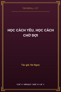 Học Cách Yêu, Học Cách Chờ Đợi